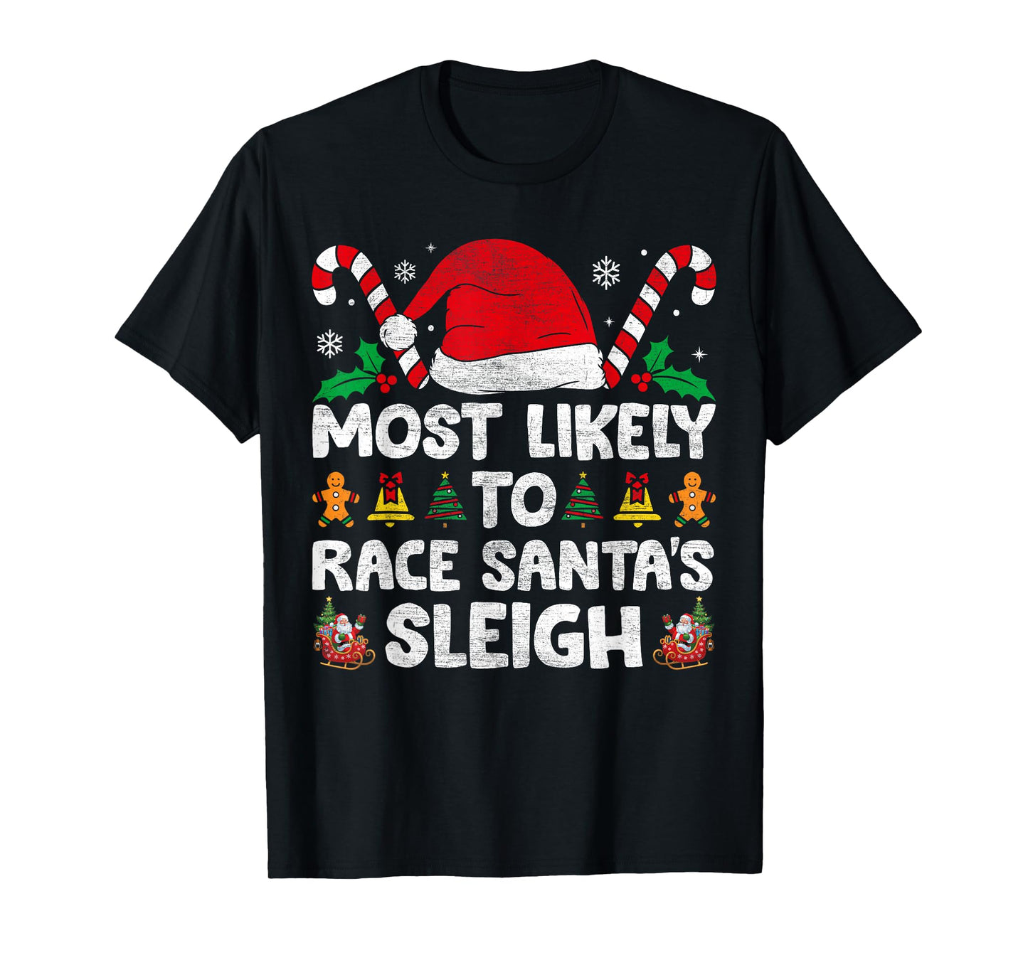 Most Likely To Race Santa's Sleigh Christmas Family Matching T-Shirt