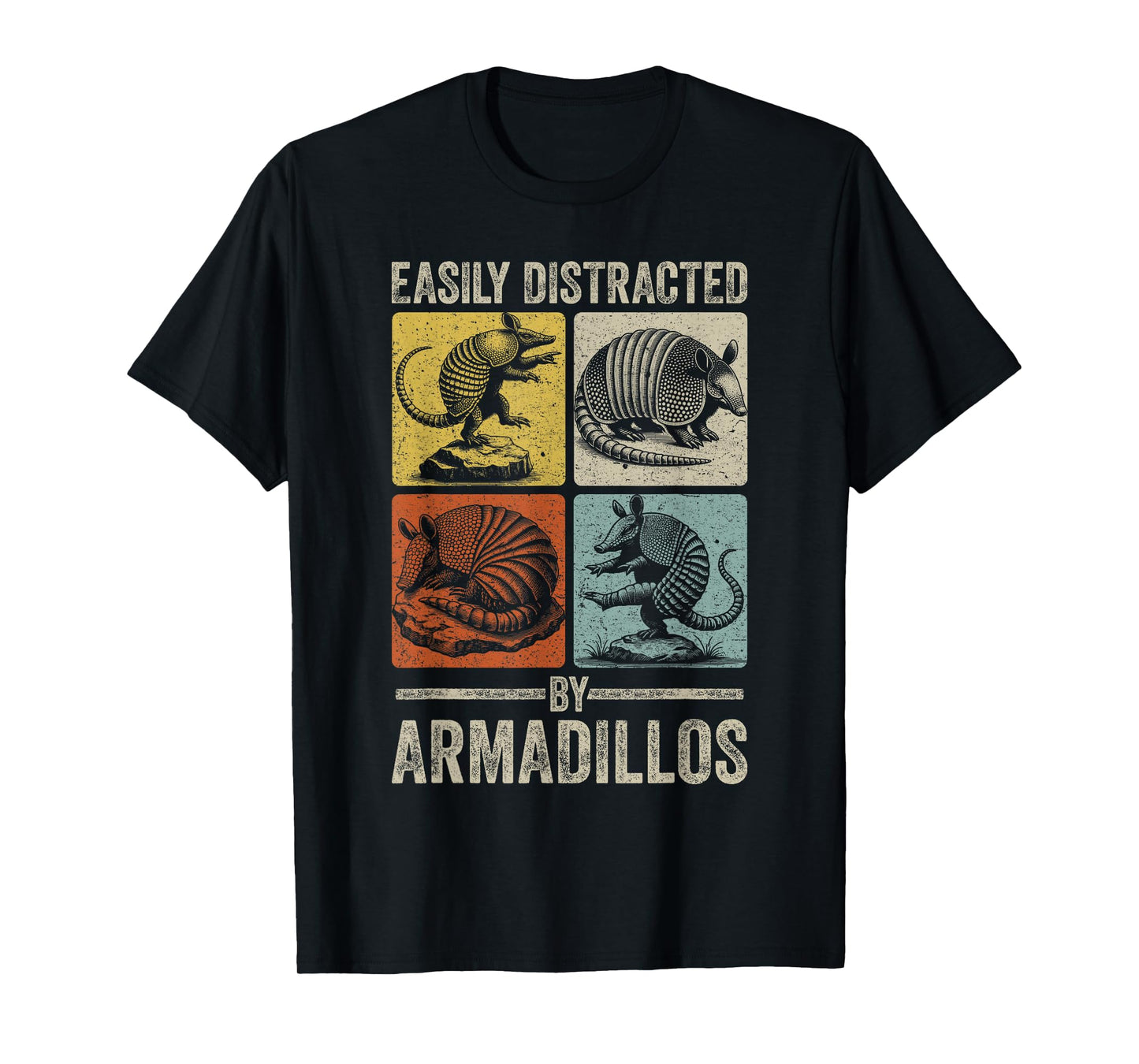 Easily Distracted by Armadillos Funny Animal Texas Armadillo T-Shirt