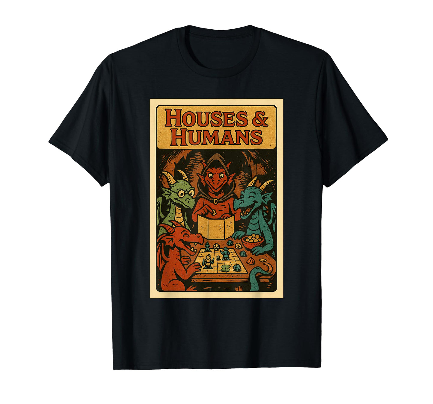Houses and Humans Funny RPG Gamer Nerd Gaming Men Women Boys T-Shirt