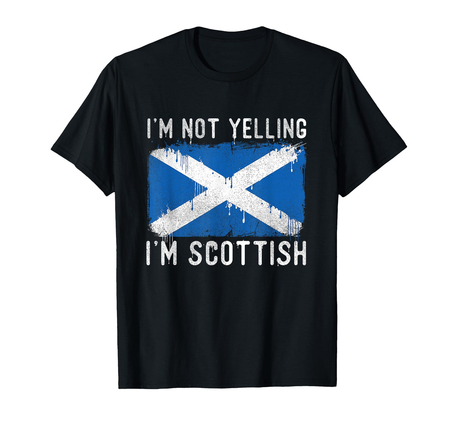 I'm Not Yelling I'm Scottish - Scotland Pride Heritage T-Shirt
