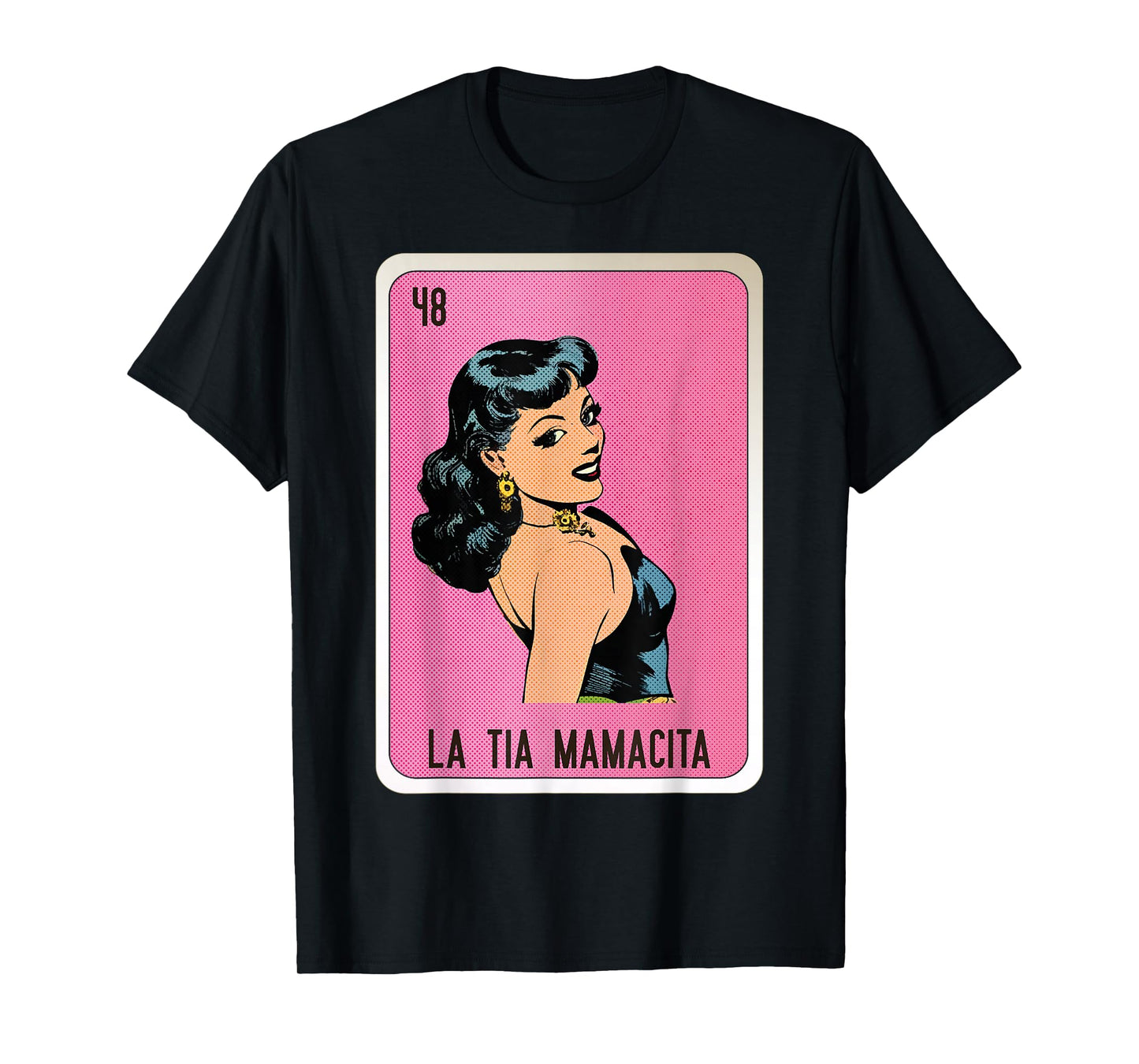 La Tia Mamacita Mexican Slang Chicano Bingo Cards T-Shirt