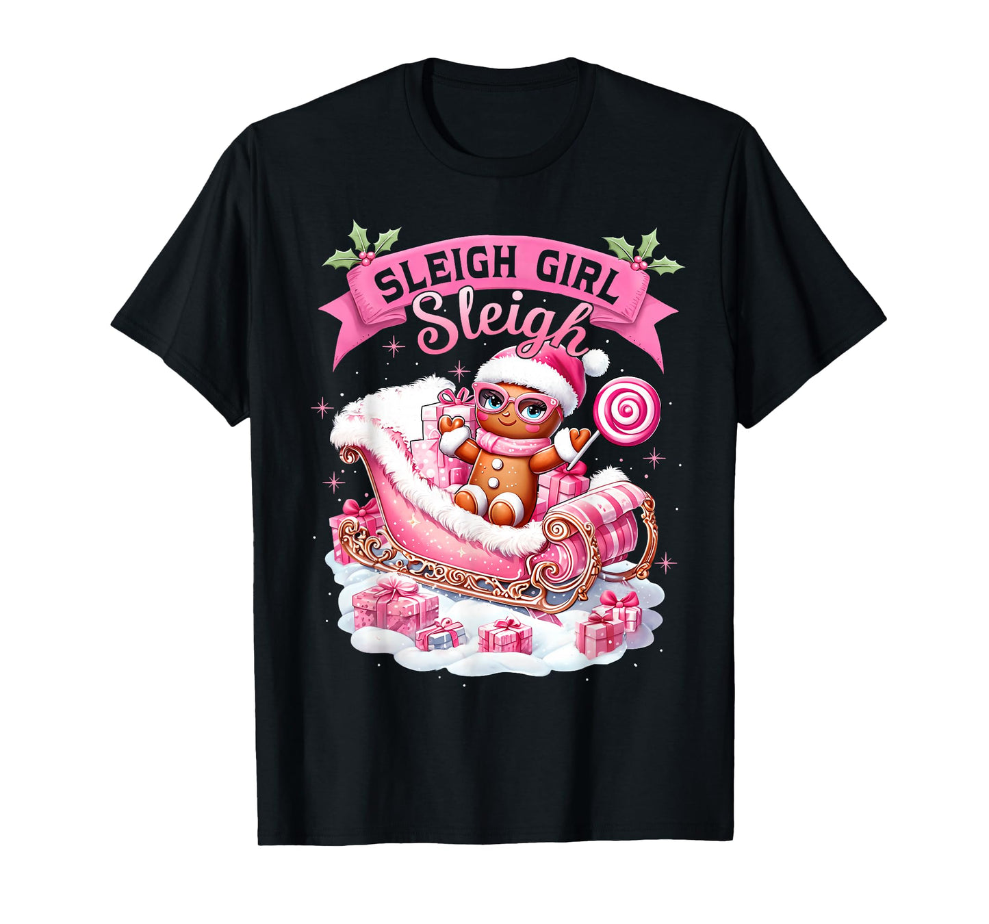 Sleigh Girl Gingerbread Pink Christmas Candy Holiday Women T-Shirt