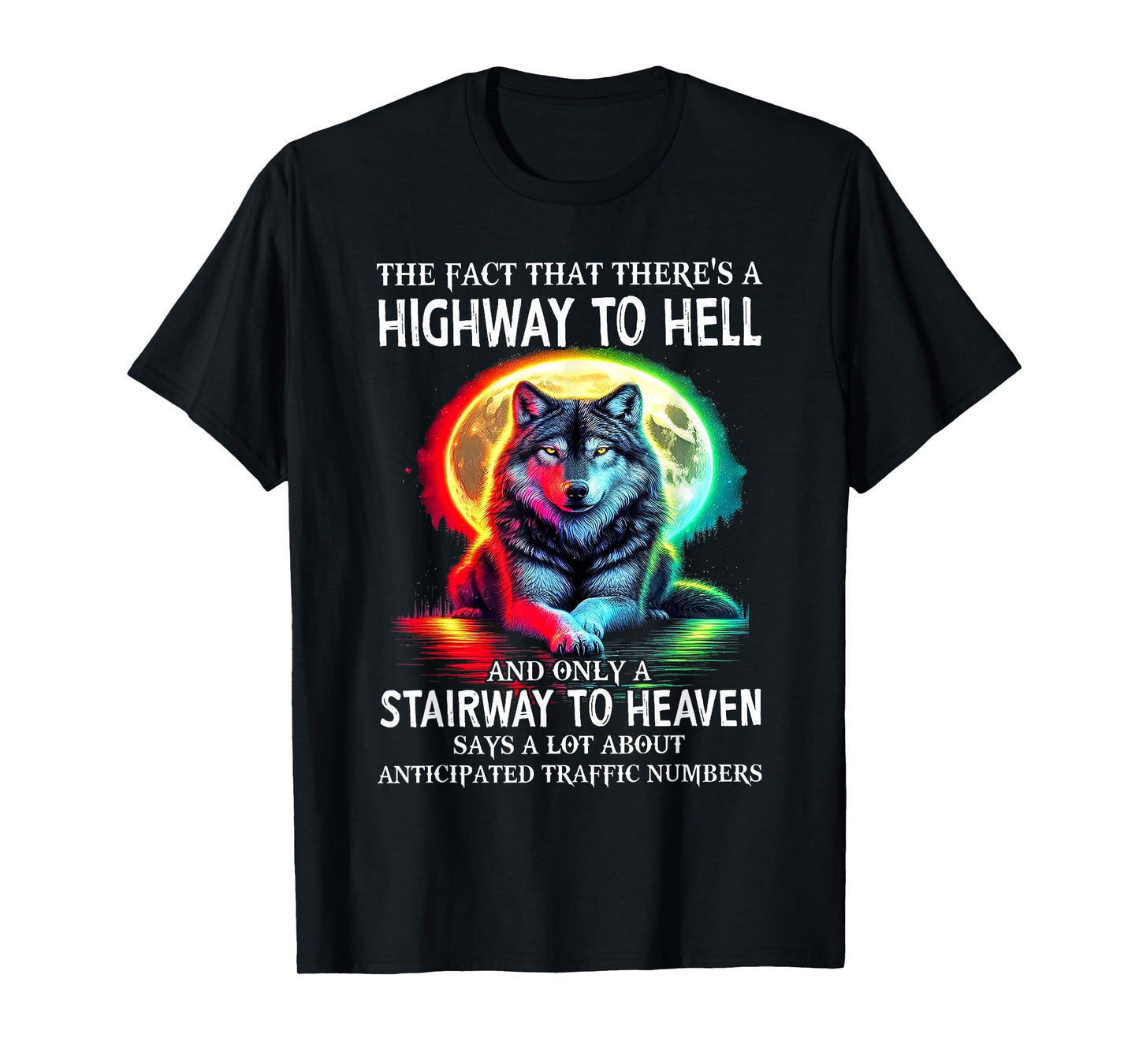 Wolf - The Fact That There's A Highway to Hell T-Shirt
