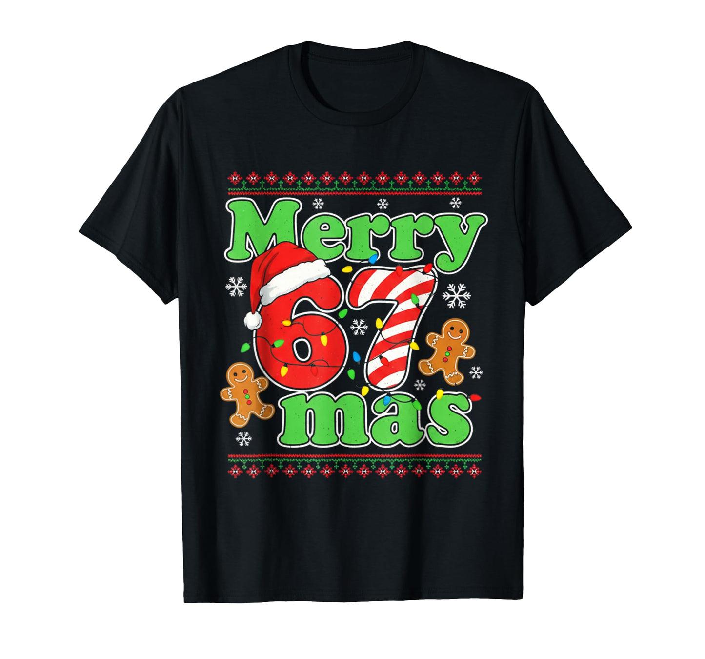 Funny Merry 67 mas Christmas Holiday Women Kids Xmas Ugly T-Shirt