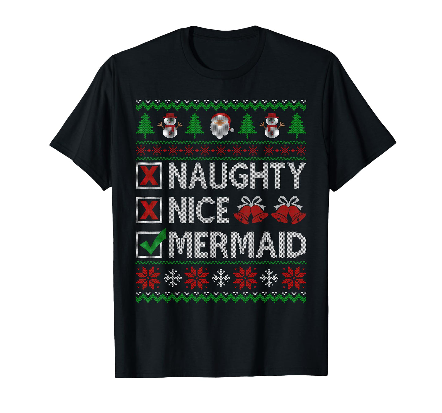 Naughty Nice Mermaid Santa Claus Ugly Christmas Sweater T-Shirt