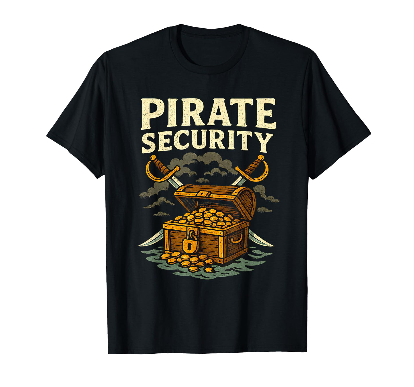 Pirate Security Funny Treasure Chest Crossed Swords Humor T-Shirt