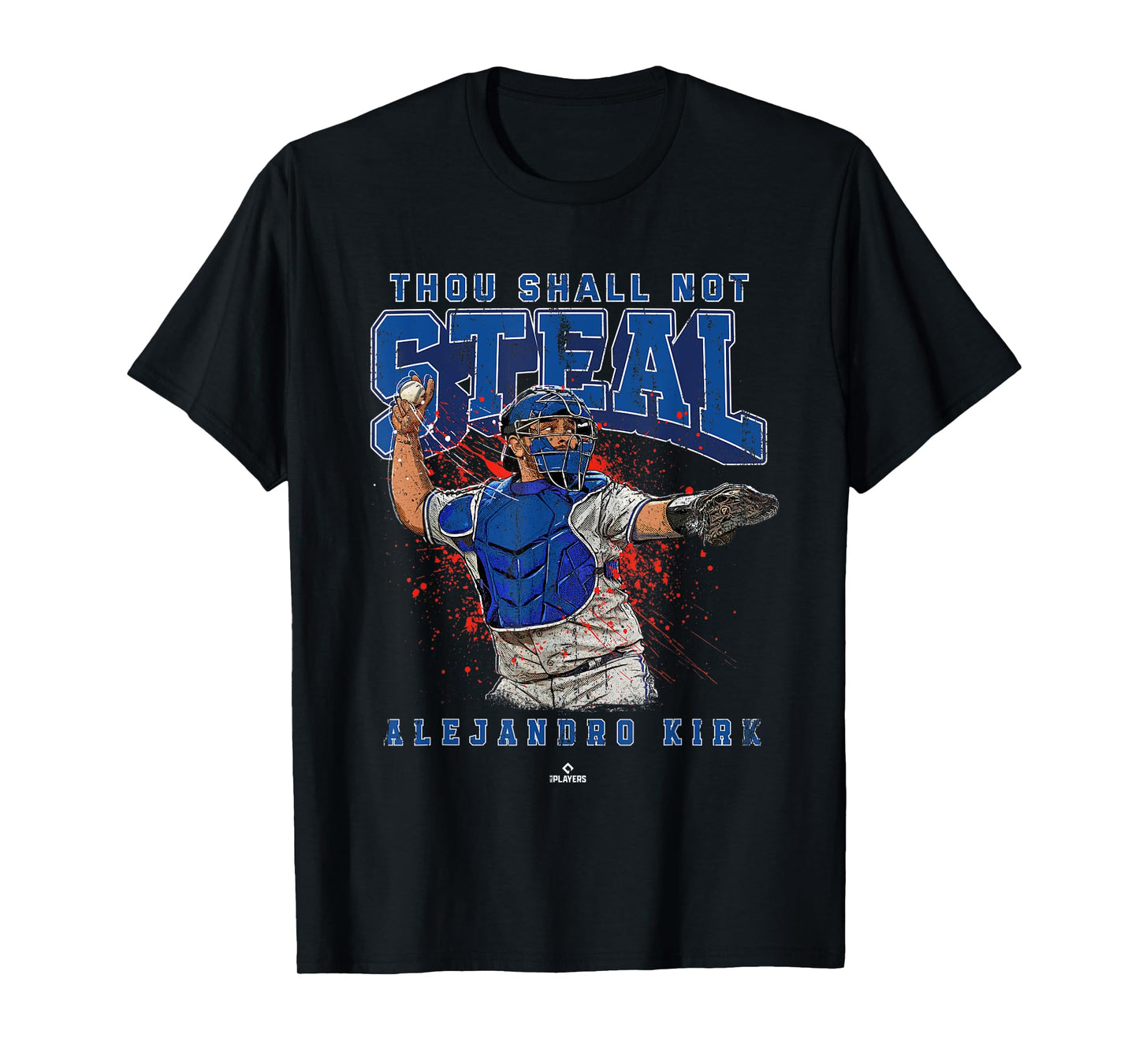 Thou Shall Not Steal Alejandro Kirk Toronto MLBPA T-Shirt