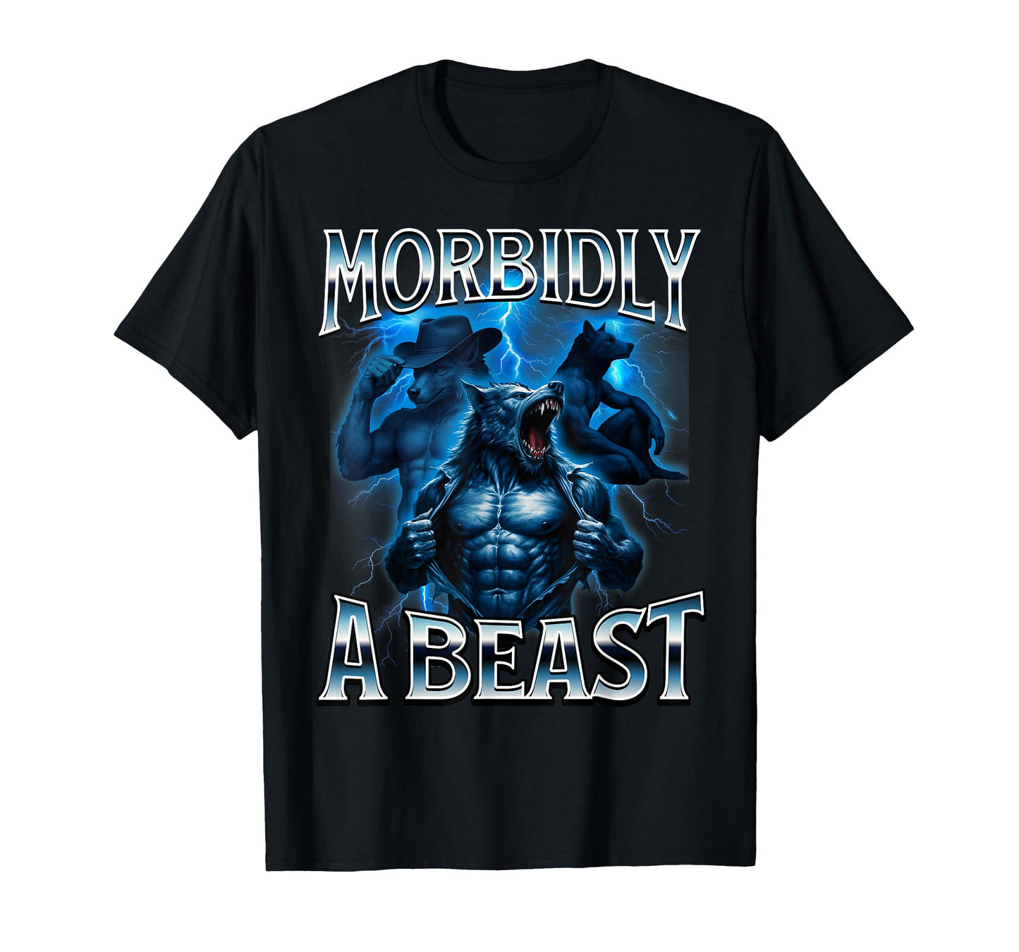 Morbidly A Beast Alpha Wolf Meme Weird Unhinged Brain Rot T-Shirt