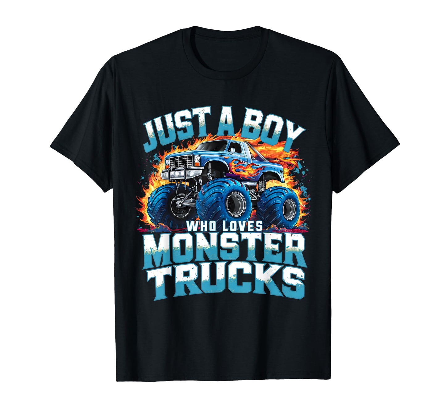 Just A Boy Who Loves Monster Trucks T-Shirt