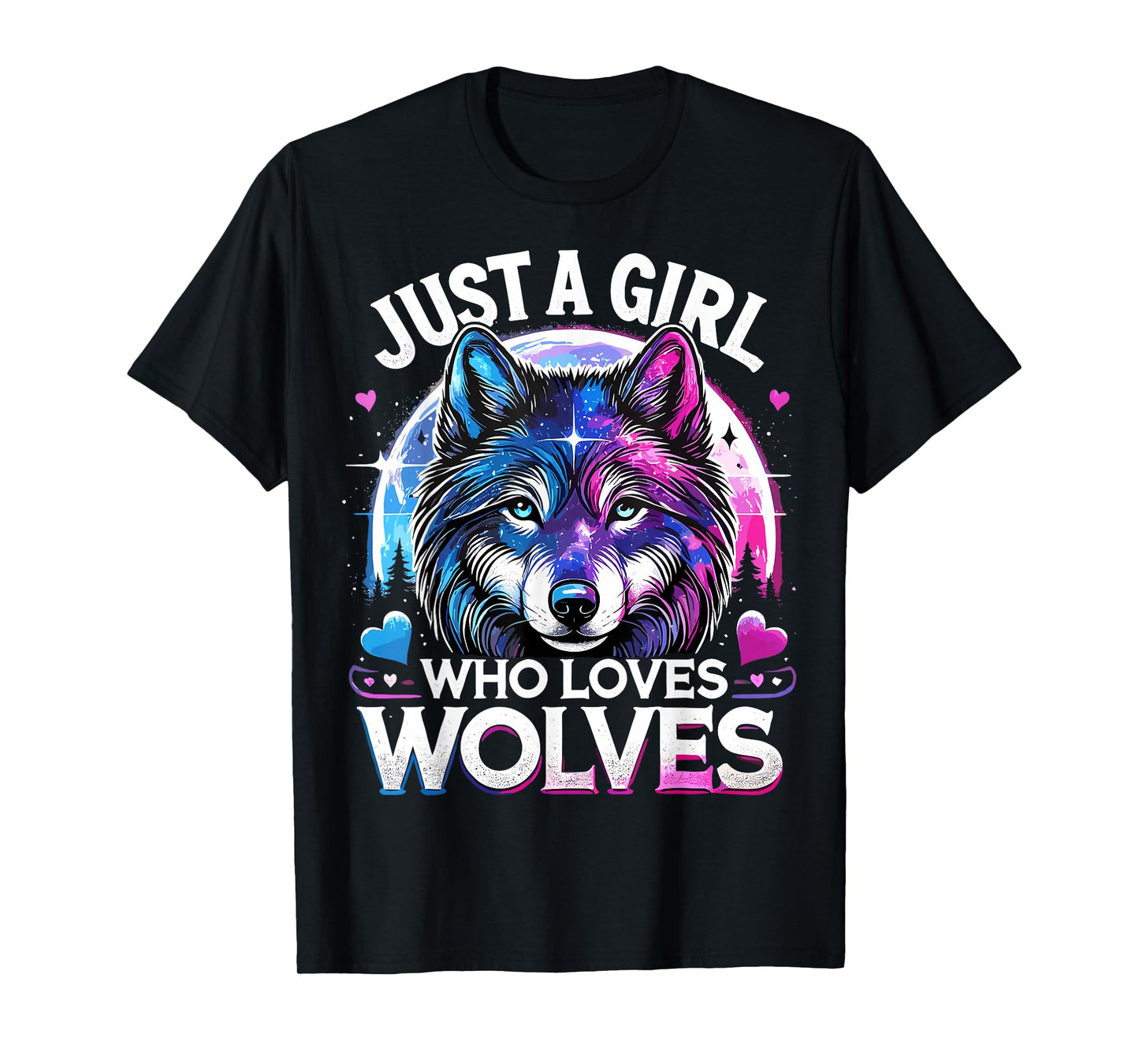 Just a Girl Who Loves Wolves Galaxy Space Funny Wolf T-Shirt