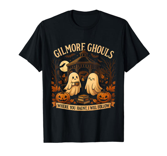 Gilmore Ghouls Where You Haunt, I Will Follow Fall Ghost T-Shirt