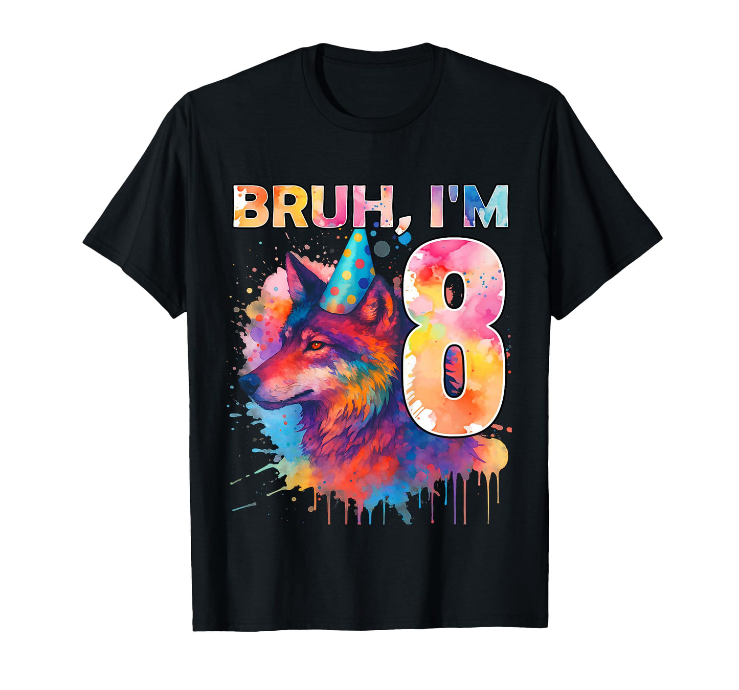 8th Birthday Wolf Themed Birthday Bruh I'm 8 Years Old T-Shirt
