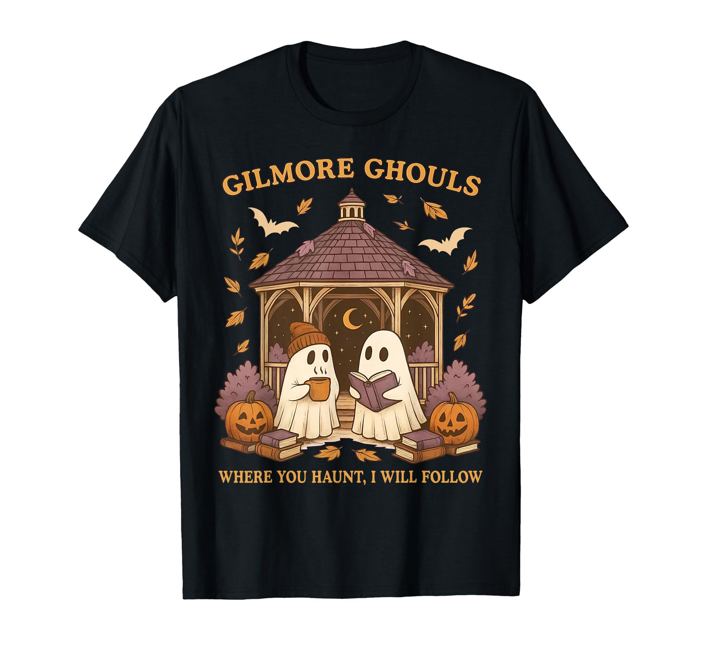 Gilmore Ghouls Where You Haunt I Will Follow Halloween T-Shirt