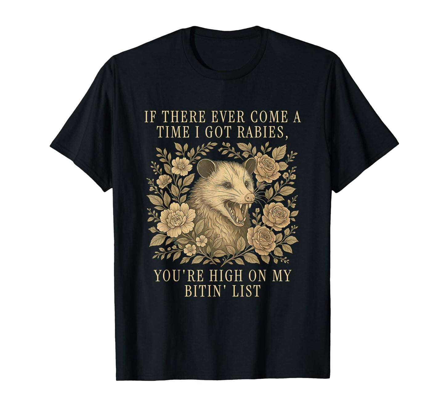 If There Ever Come A Time I Got Rabies Possum T-Shirt