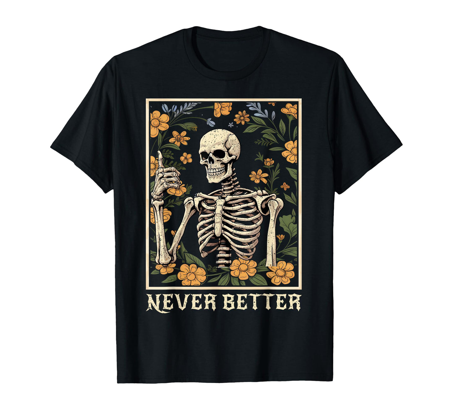 Halloween Shirts For Women Never Better Skeleton Funny Skull T-Shirt