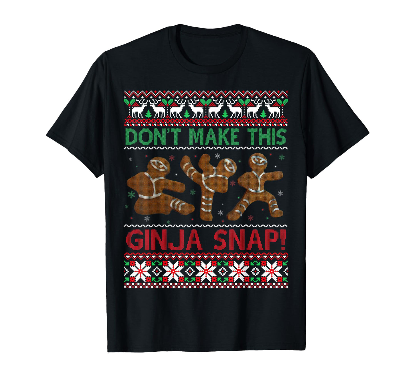 Don't Make This Ginja Snap Ugly Christmas Sweater T-Shirt