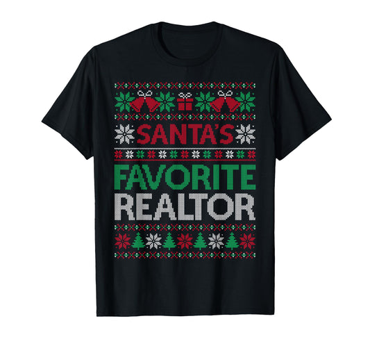 Santa Favorite Realtor Christmas Ugly Sweaters Family Xmas T-Shirt