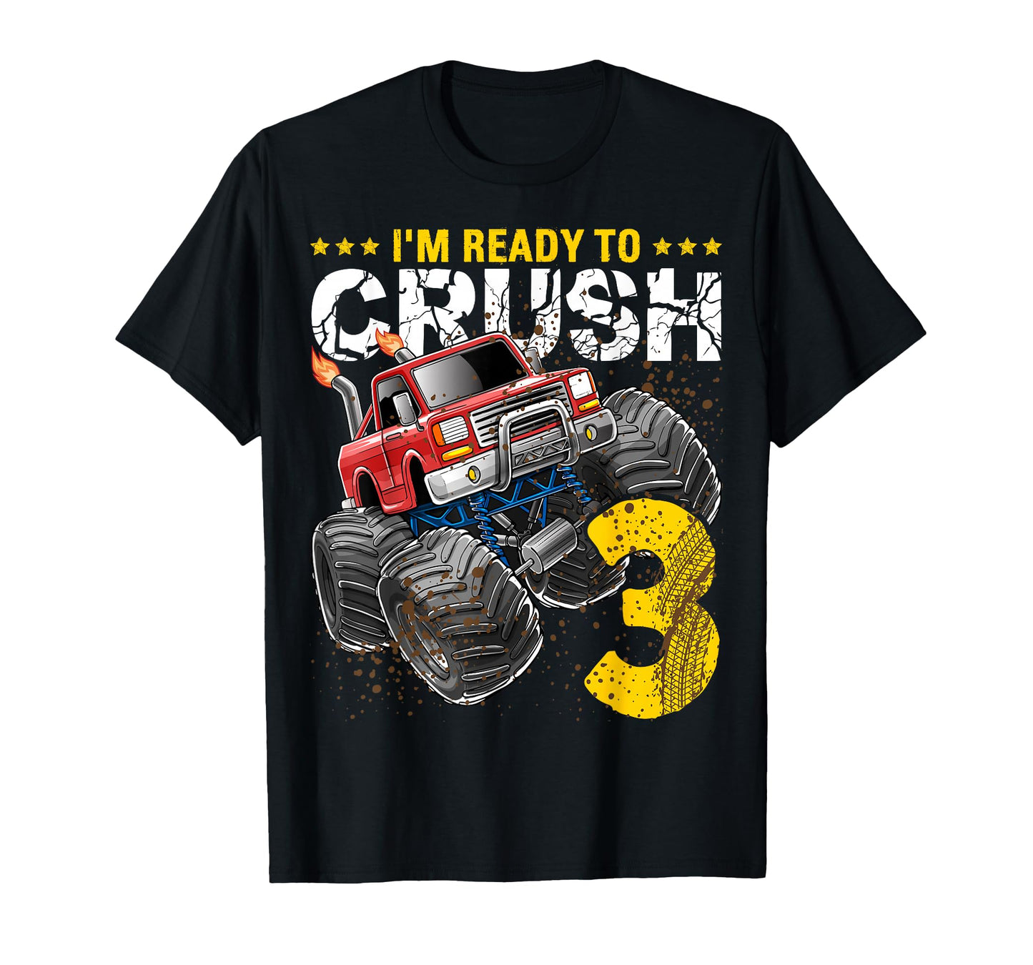 I'm Ready to Crush 3 Monster Truck 3rd Birthday Gift Boys T-Shirt
