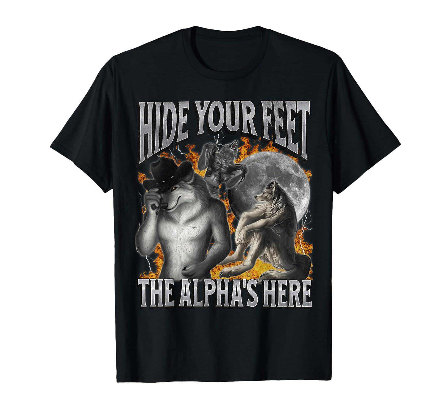 Hide Your Feet The Alpha's Here Funny Werewolf Meme Bootleg T-Shirt