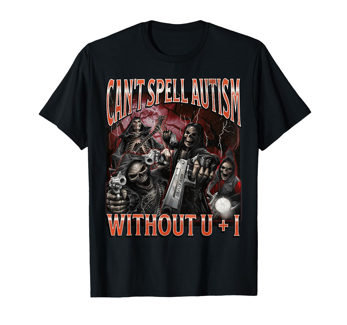 Can't Spell Autism Funny Hard Skeleton Meme Bootleg Graphic T-Shirt